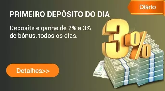 promeiro depósito do dia